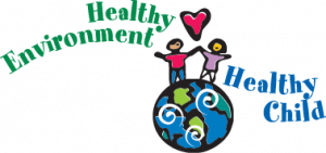 Healthy Environment, Healthy Child